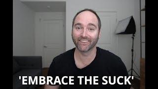 Embrace the Suck | Daniel Midson-Short