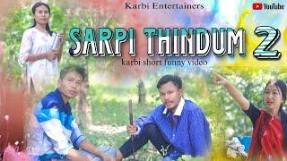 SARPI THINDUM 2 || Karbi funny video || 2024