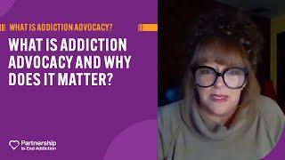 What is Advocacy? | An Intro to Addiction Advocacy