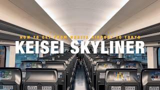 How to Take Keisei Skyliner From Narita Airport to Tokyo