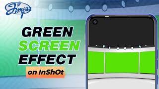 GREEN SCREEN EFFECT ON INSHOT #inshot