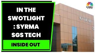 Here's All You Need To Know About Syrma SGS Tech | Take A Look | Inside Out | CNBC-TV18