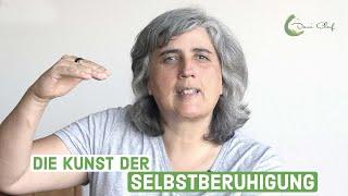 Die Kunst der Selbstberuhigung