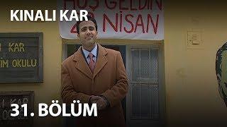 Kınalı Kar 31. Bölüm - Full Bölüm