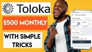 Toloka Review – Simple Tricks I Use To Earn Over $500 Monthly