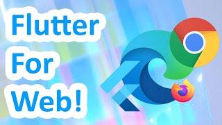 Flutter for web | Edge | Chrome | Firefox