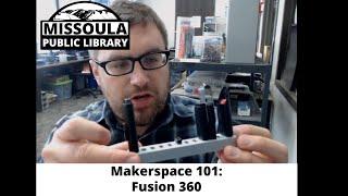 MPL Makerspace 101: Fusion 3D