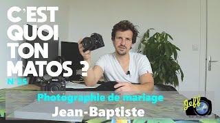 MATERIEL POUR LA PHOTO DE MARIAGE - CQTM N°25 avec Jean-Baptiste - Episode n°472