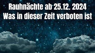 Rauhnächte ab 25.12.2024 -Was in dieser Zeit streng verboten ist!