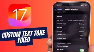 iOS 17 Custom Text Tone or Ringtones Disappeared? | iOS 17.1 Fixes It