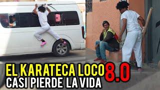 EL KARATECA LOCO  CASI PIERDE LA VIDA