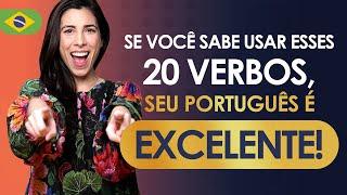 If You Can Use These 20 Verbs, Your Portuguese Is Excellent! - Português Brasileiro