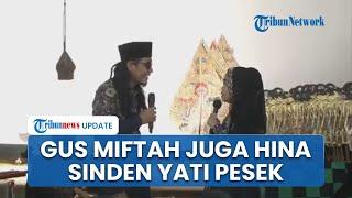 Setelah Pedagang Es, Gus Miftah Diduga Juga Hina Pesinden, Yati Pesek: Bukan Ustaz, Kiai Juga Bukan!