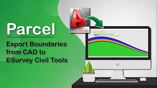 Export boundaries from CAD to Parcel Software