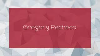 Gregory Pacheco - appearance