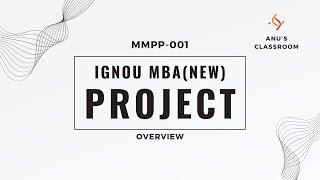 IGNOU MBA Project - MMPP 001 Overview