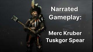 Narrated Gameplay #1 - Merc Kruber w/ Tuskgor Spear