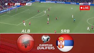 LIVE • Albania vs Serbia • World Cup 2026 European Qualifiers • Full Match