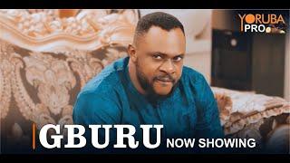 GBURU Latest Yoruba Movie 2024 | Lola Duchess | Ayo Olaiya | Odunlade Adekola | Muyiwa Londoner