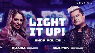 Light It Up | Clinton Cerejo & Bianca Gomes | ShorPolice | Official Music Video | NEXA Music S2