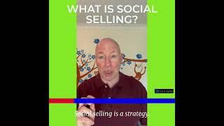 What is social selling?