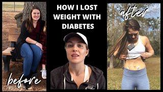 How I Lost Weight With Type 1 Diabetes | Weight Loss Journey