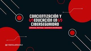 Concientización y educación en ciberseguridad