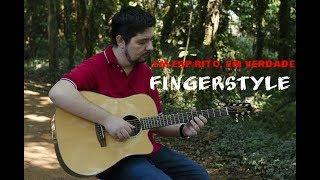 Em espírito, em verdade - Violão Fingerstyle - CLEVERSON PERCILIANO