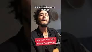 How men play with women’s emotion? 