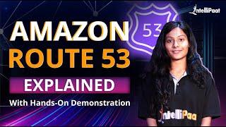 What is Amazon Route 53 | Amazon Route 53 | DNS With Route 53 | AWS Route 53 Tutorial | Intellipaat