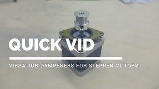 Vibration Dampeners for Stepper Motors