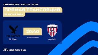 AFL24. Champions League. Day 7. FC Alpan - Alania M