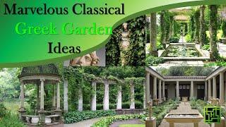 Marvelous Classical Greek Garden Ideas