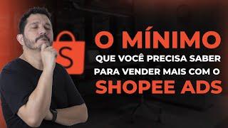 Shopee Ads - O Mínimo que você Precisa Saber para vender bem usando o Ads da Shopee