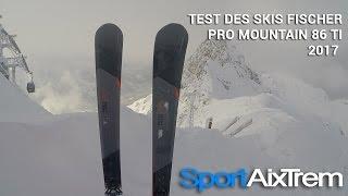 Le Test AIXTREM' | Skis Fischer Pro Mountain 86 Ti 2017