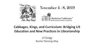 Cabbages, Kings, and Curriculum: Bridging LIS Education and New Practices in Librarianship