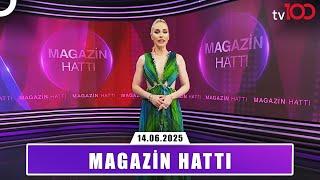Magazin Hattı | 14 Haziran 2025