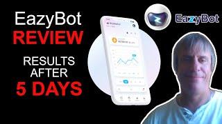 Eazybot Review - EazyBot Trading Bot Results After 5 Days