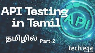 Tamil-Learn API Testing from scratch Part 2- தமிழில்