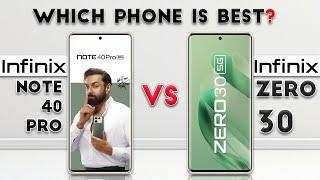 Infinix Note 40 Pro vs Infinix Zero 30 : Which Phone is Best