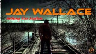 Jay wallace  - Nothing else matters - Metallica´s Cover