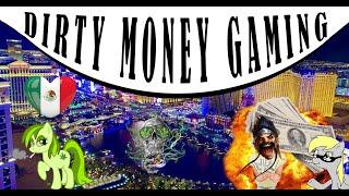 DIRTY MONEY GAMING