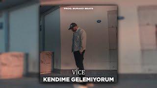 Vice - Kendime Gelemiyorum (Prod. Burako Beats) Biraz Zamana İhtiyacım Var