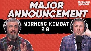 MORNING KOMBAT IS BACK! MK State of the Union | Luke Thomas, Brian Campbell