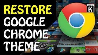 Restore Your Google Chrome default Theme