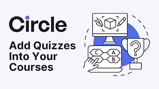 Add Quizzes to your Circle Courses (⭐New Feature)