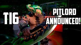 PIT LORD (UNDERLORD) ANNOUNCED TI6 | ПИТ ЛОРД (АНДЕРЛОРД)