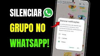 COMO SILENCIAR GRUPO NO WHATSAPP