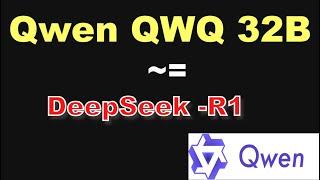 Qwen QwQ-32B LLM matches  DeepSeek-R1 671B LLM  Open Weights FREE