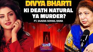 The Mystery Behind the Suspicious Death of Divya Bharti?  | Ft. Saadia Sohail Rana